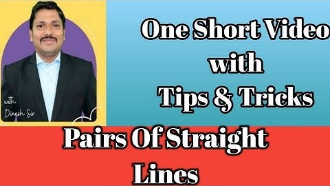 MHT-CET 2021 | Pairs Of Straight Lines | Tips And Tricks by Dinesh Sir