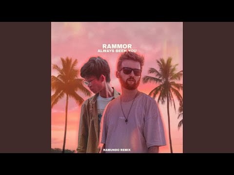 Rammor, Lonely Night, Ramundo - always been you - ramundo remix