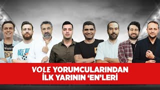 Vole Yorumcularından İlk Yarının Enleri Sadece Vole Uygulamasında