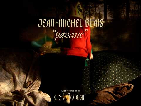 @jeanmichelblais - “pavane”
