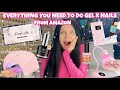 EVERYTHING YOU NEED TO DO GEL X NAILS LIKE A PRO FROM AMAZON | ALL THE ESSENTIALS | STEP BY STEP