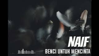 Naif - Benci Untuk Mencinta #GuitarBackingTrackWithVocal