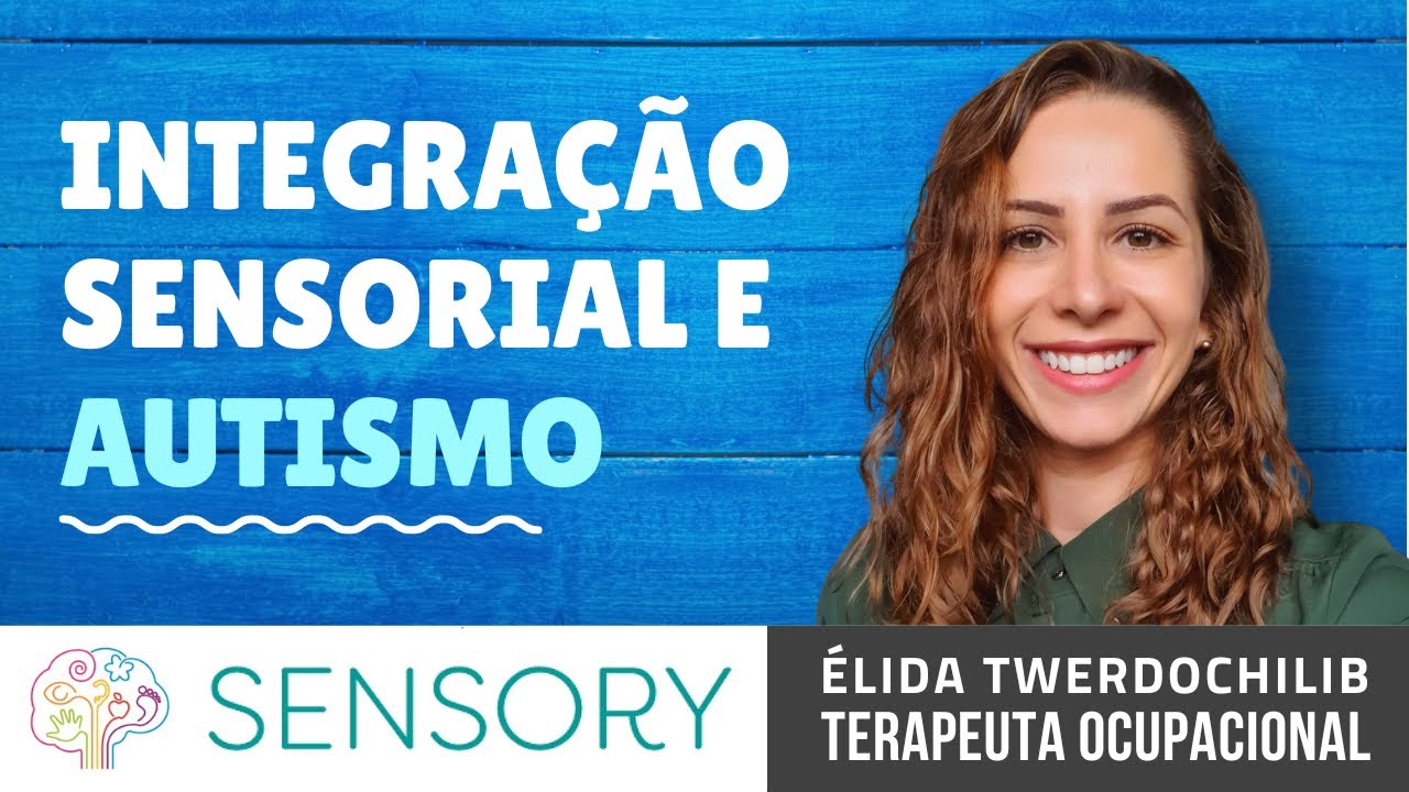 Integração Sensorial e Autismo - na prática.