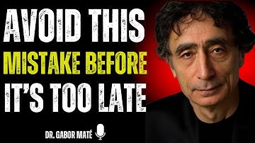 🛑 STOP MAKING THE SAME MISTAKES OVER AND OVER | Dr Gabor Maté