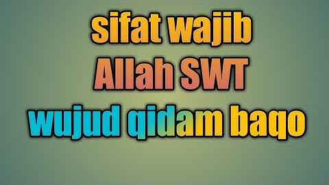 GUS MUKHLASON : SIFAT WAJIB ALLAH WUJUD QIDAM BAQO (AL HIJRAH)