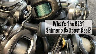 What's The Best Shimano Baitcast Reel?