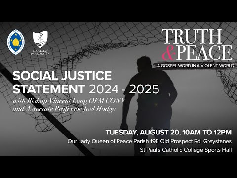 Social Justice Statement 2024 - 2025 with Bishop Vincent Long OFM CONV and Associate Prof Joel Hodge