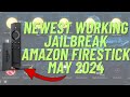 Newest working jailbreak amazon firestick may 2024