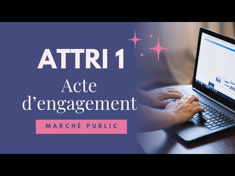 Comment remplir le formulaire #ATTRI 1 en réponse à un marché public.