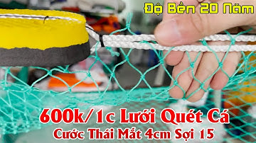 Lưới Vét Cá - Lưới Kéo Cá - Lưới Quét Cá HÀNG CAO CẤP Cước Cào 15 Thái Lan Độ Bền 20 Năm 0987782098
