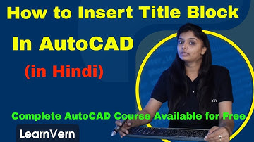 How to Insert Title Block in AutoCAD | Edit Title Block in AutoCAD | Full Video in Hindi - LearnVern