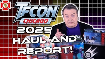 TRANSFORMERS TFCON Chicago 2025 Haul & Report
