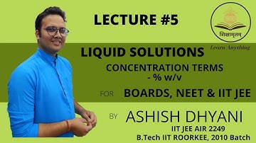 Liquid Solutions - Lecture#5 - Concentration Terms - % w/v - 12th Boards, NEET, IIT-JEE