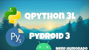 Python pelo android! Qpython 3L e Pydroid 3| Nerd humorado