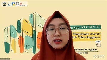 Workshop IKPA 2022 Seri VI: "Kinerja Pengelolaan UP dan TUP pada Akhir Tahun Anggaran 2022"