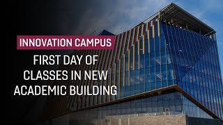 First day of classes at the Innovation Campus