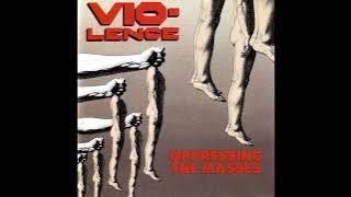 1990 - VIO-LENCE - Oppressing the Masses   (Full Album)