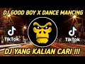 Download Lagu DJ CAMPURAN GOOD BOY X DANCE MANCING VIRAL TIK TOK 2021 JEDAG JEDUG FULL BASS
