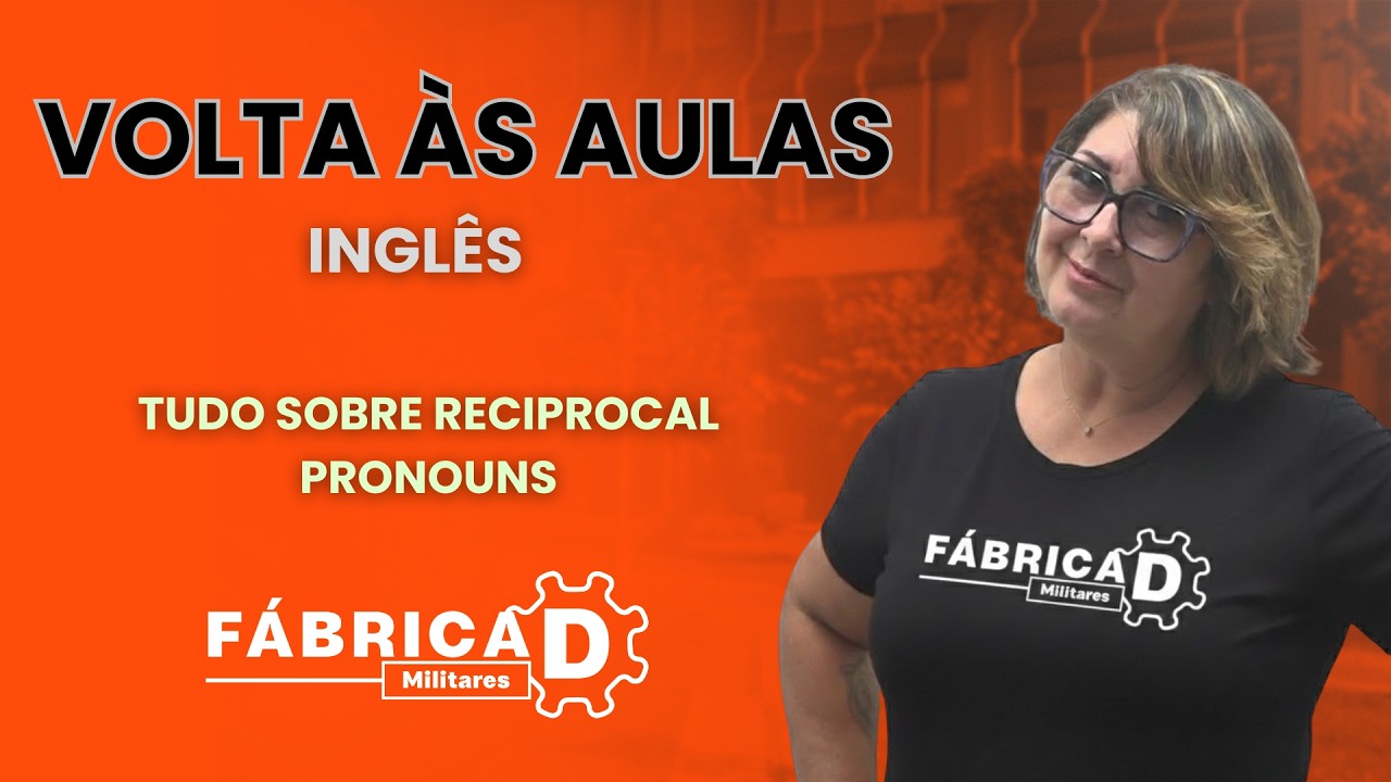 INGLÊS PARA ITA-IME E AFA/EFOMM/EN - RECIPROCAL PRONOUNS