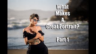 What Makes a Great Portrait? Part 1- Emotion, Technical, Story Telling or Something Else? What Makes a Great Portrait? Part 1- Emotion, Technical, Story Telling or Something Else?