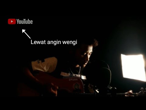 Lewat Angin Wengi | cpt Dwi putra | cover by kuplok_k