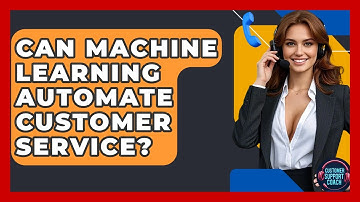 Can Machine Learning Automate Customer Service? - Customer Support Coach