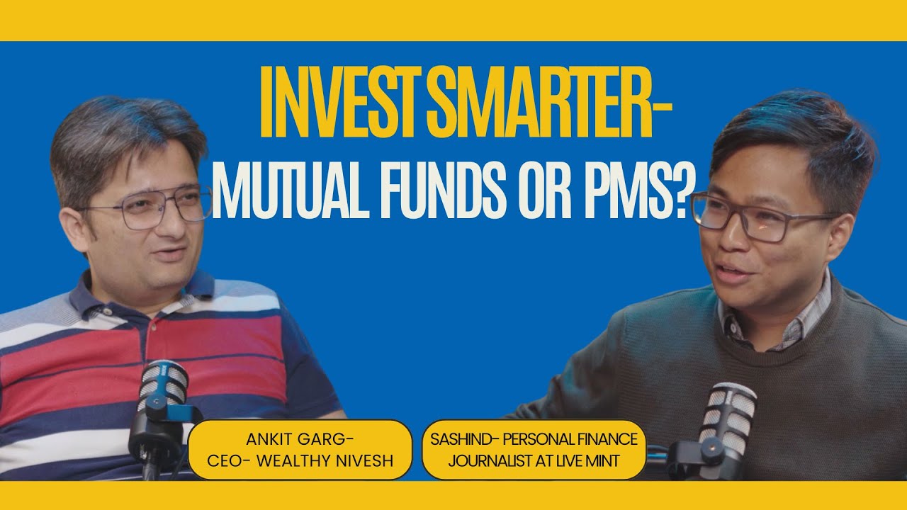 Mutual Funds/ Portfolio Management Services- What's Right for you?- Sashind, Journalist at Live Mint