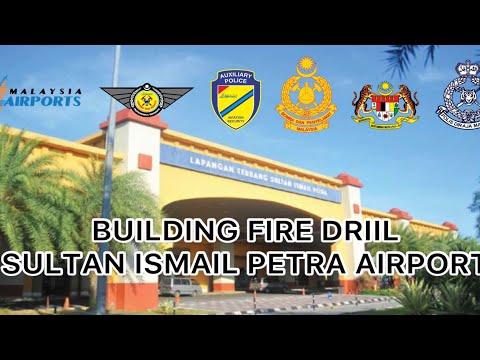 Building Fire Drill Sultan Ismail Petra Airport 2022