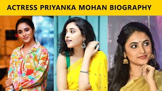 Priyanka Mohan Biography Sivakarthikeyan Suriya Etharkkum Thunindhavan Et Don Bae