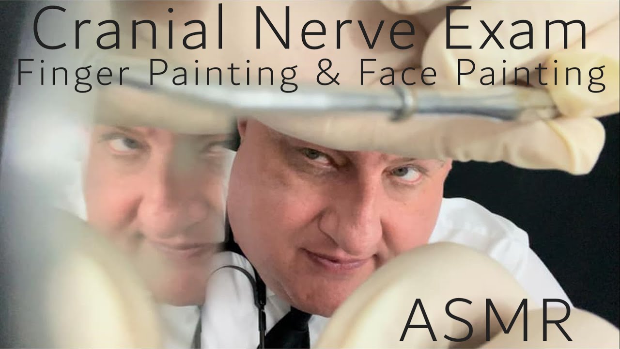 Cranial Nerve Exam ASMR | Finger Painting & Face Painting