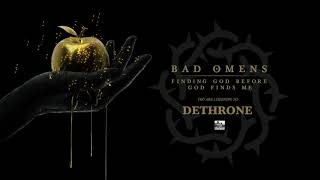 BAD OMENS - Dethrone