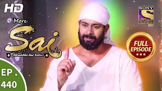 Mere Sai - Ep 440 - Full Episode - 31st May, 2019