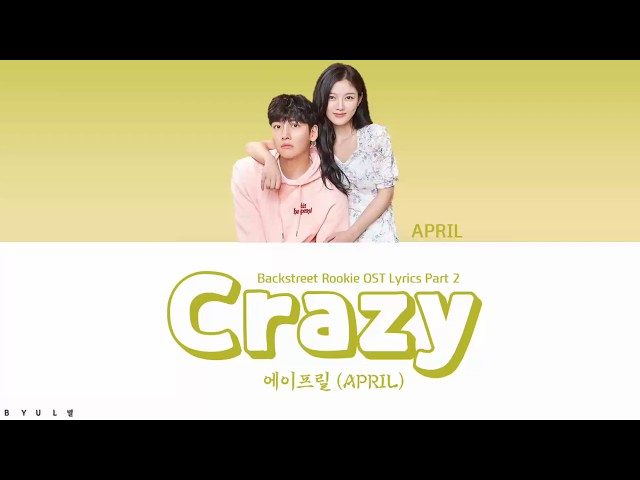 APRIL (에이프릴) – Crazy (Backstreet Rookie OST Part 2) Color Coded 한/Rom/Eng 가사 class=