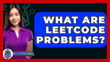 What Are Leetcode Problems? - Next LVL Programming