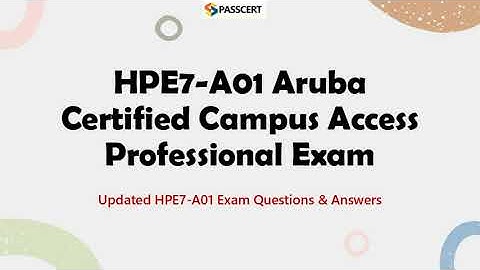 Aruba Certified Campus Access Professional (HPE7-A01) Dumps