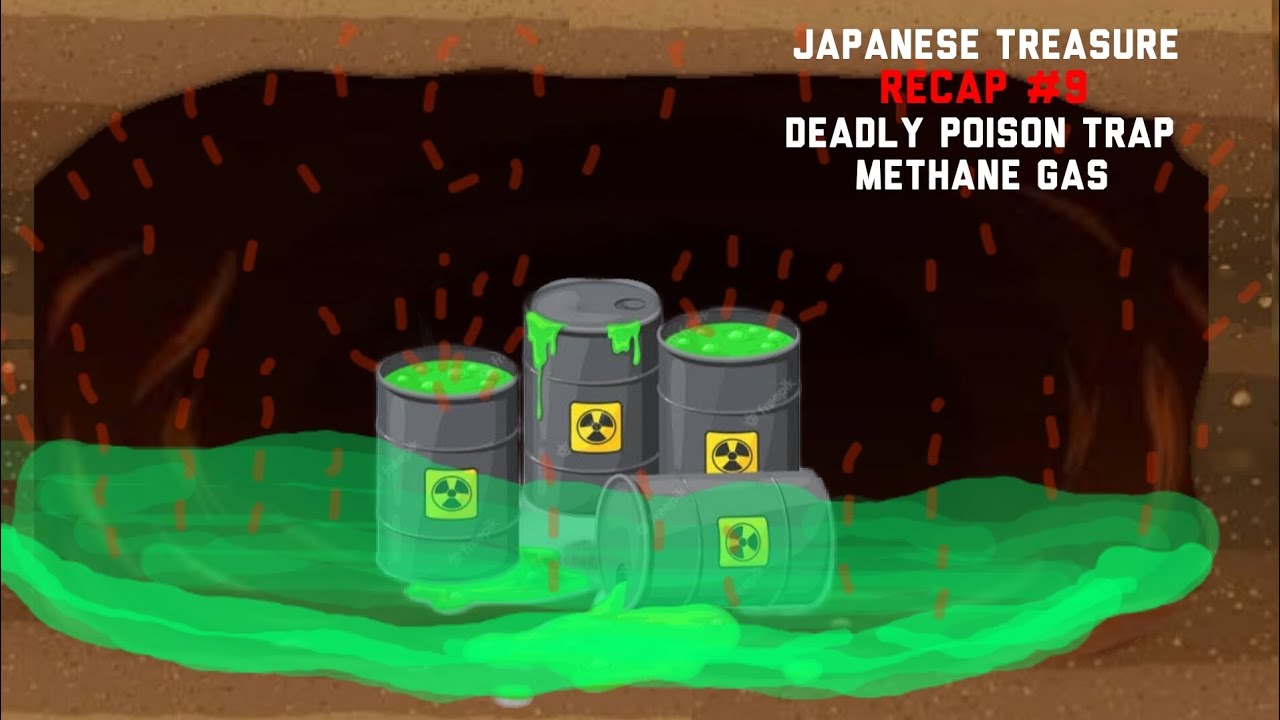 japanese treasure recap 9 deadly poison trap methane gas YouTube