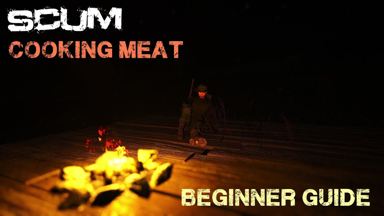 SCUM 0.7.5 Beginners Cooking Guide Fastest way to cook meat YouTube