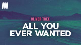 Oliver Tree - All You Ever Wanted (Letra/Lyrics)