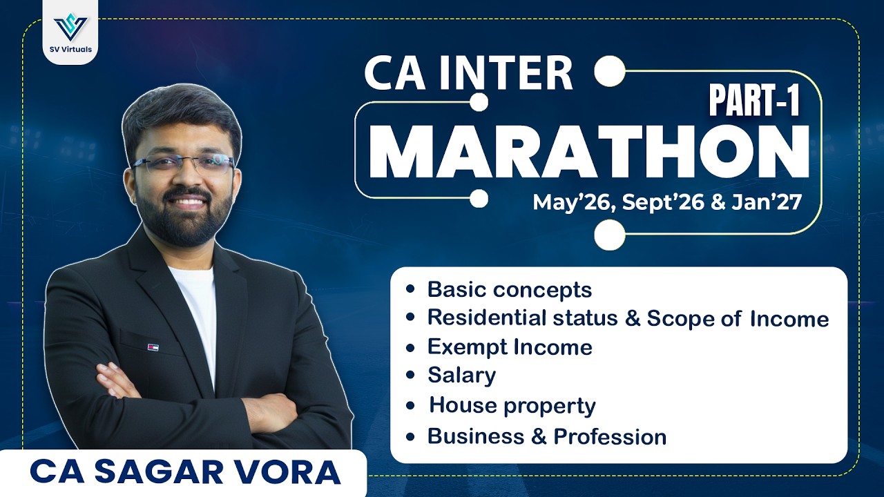 CA Inter | Part 1 | Marathon | May 26, Sept 26 & Jan 27 | CA Sagar Vora ...