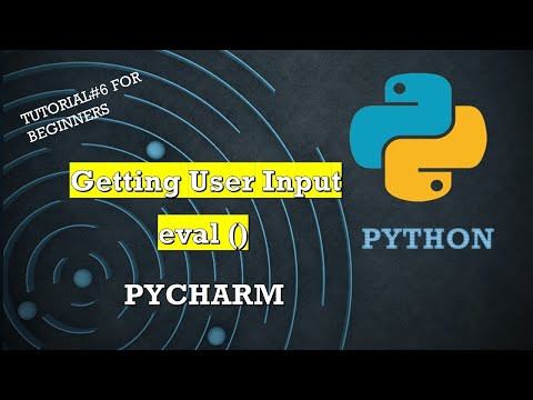 Getting input from user# eval()#pycharm#python tutorial 6#for beginners