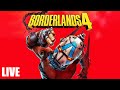 🔴LIVE - BORDERLANDS 4 ENDGAME