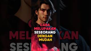 Cara Melupakan Seseorang Dengan Mudah motivasi