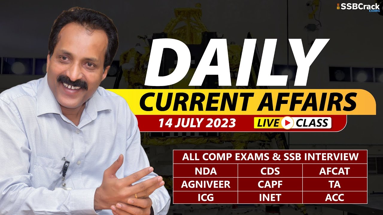 14 July 2023 | Daily Current Affairs For NDA CDS AFCAT SSB Interview ...