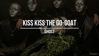 || Ghost - Kiss Kiss The Go-Goat || (Sub. Español)