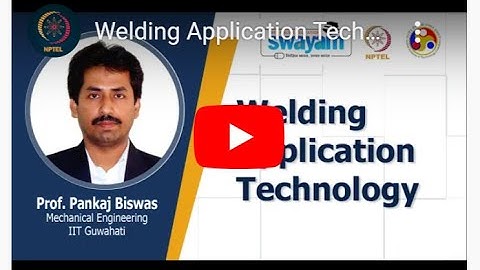Welding Application Technology | Week 4 | Solution | NPTEL | SWAYAM | 2024 |