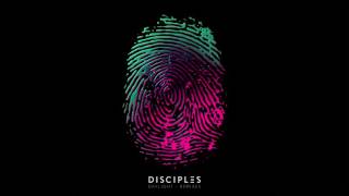 Video thumbnail of "Disciples - Daylight (Raffa FL Remix)"