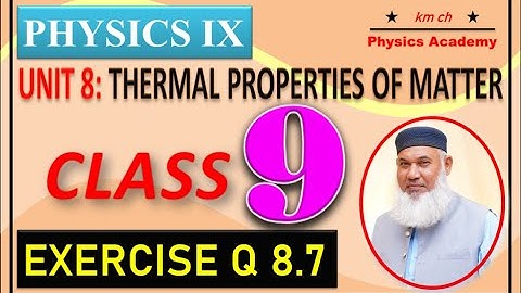 Q 8.7 | Unit 8 | Thermal properties of matter | Physics-IX | Class 9 | km ch Physics Academy |