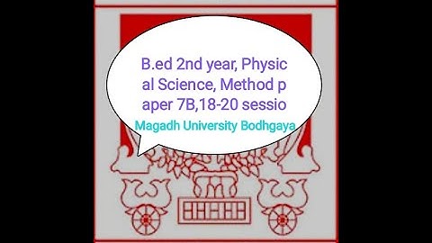 Physical Science, Method paper 7B ,B.ed 2nd year Question 18-20 session of MU BODHGAYA| Method paper