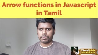 Arrow functions | ES6 | arrow functions in javascript | ES6 concepts in Tamil | ECMA6
