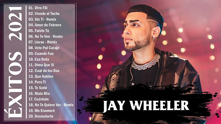 Mix Jay Wheeler Exitos 2021 -  TOP 20 Mejores Canc...